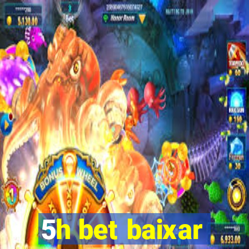 5h bet baixar